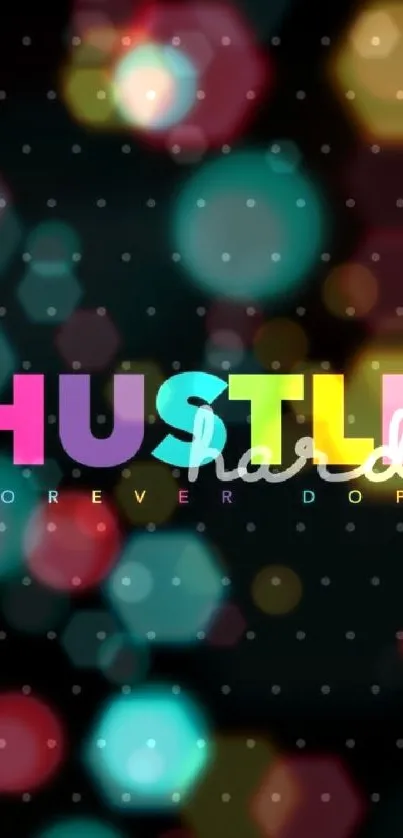 Colorful "Hustle Hard" text on dark wallpaper.